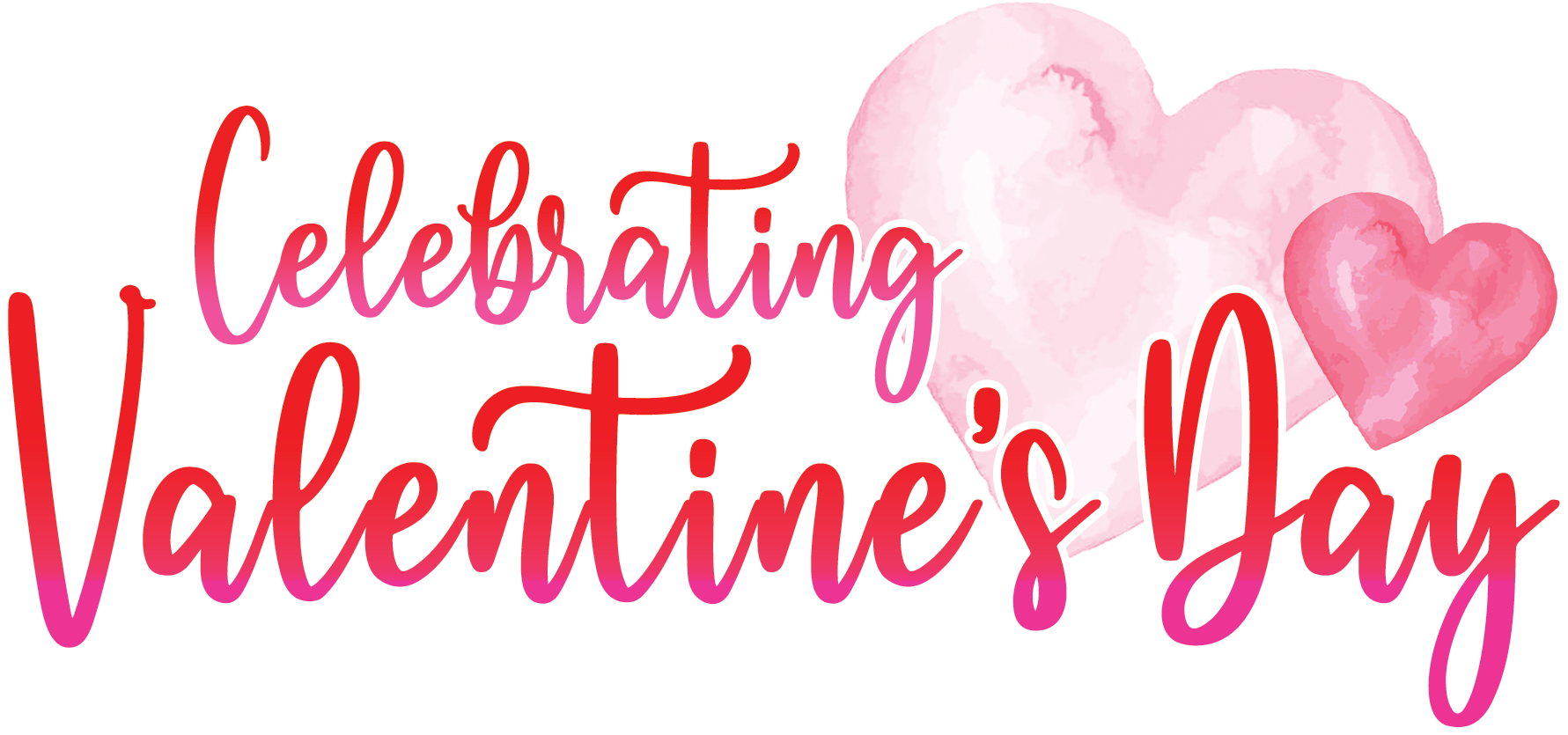 Valentine's Day graphic titled "Celebrating Valentine's Day in red + pink gradient" with two watercolor hearts at the backfront of text.